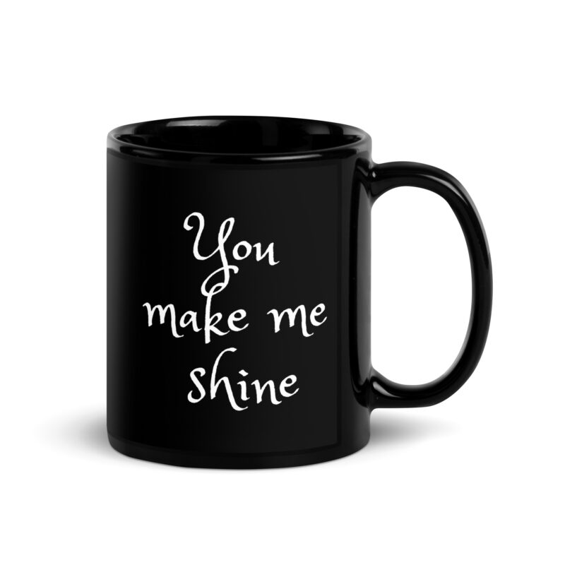 Mug céramique noir brillant You make me shine