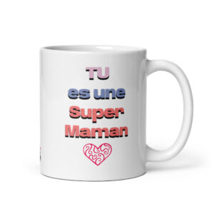 Mug céramique Tu es une super maman