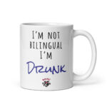 Mug céramique i'm not bilingual i'm drunk