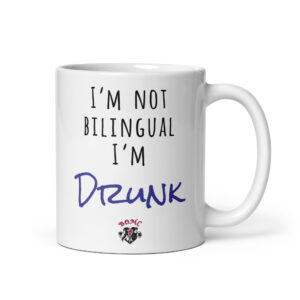 Mug céramique i'm not bilingual i'm drunk