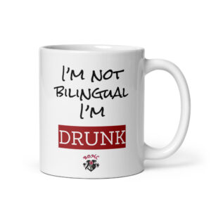 Mug céramique i'm not bilingual i'm drunk