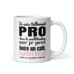 Mug céramique Je suis tellement PRO